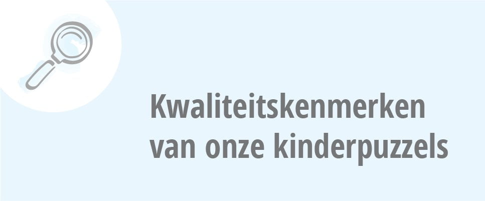 Kwaliteitskenmerken van onze kinderpuzzels